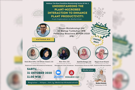 Webinar Research Groups Bioteknologi UAI Series #2 Vol. 2 Understanding The Plant-Microbes Interaction To Enhance Plant Productivity: From Exploration To Biofertilizer
