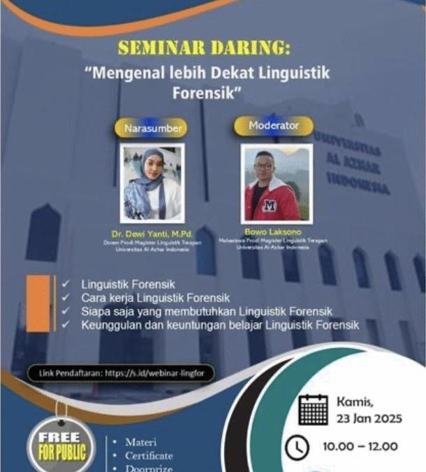 Seminar Daring Mengenal Lebih Dekat Linguistik Forensik: Menginspirasi Minat Baru Terhadap Linguistik Forensik Bersama Magister Linguistik TerapAN UAI.  