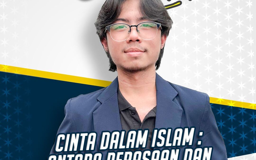 Kultum Mahasiswa UAI: Cinta dalam Islam, Antara Perasaan dan Tanggung Jawab