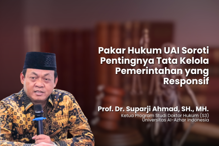 Pakar Hukum UAI Soroti Pentingnya Tata Kelola Pemerintahan yang Responsif